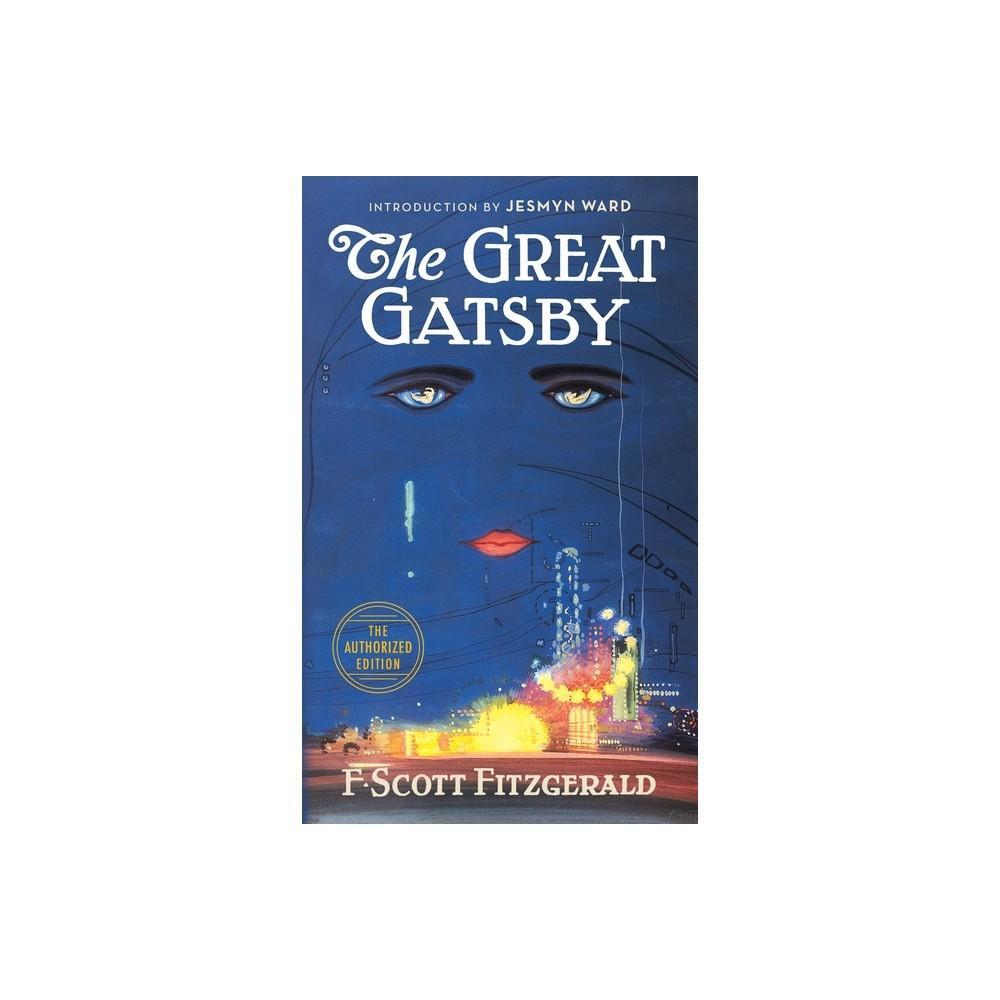 The Great Gatsby: The Only Authorized Edition by F. Scott Fitzgerald